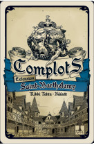Complots : Saint Barthélemy