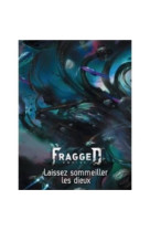 Fragged empire : Laissez sommeiller les dieux