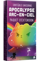 Unstable Unicorns : Apocalypse Arc-en-Ciel