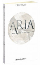 Aria : Le livre des petites magies