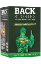 Back Stories - Les Noces d'Émeraude