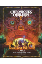 Chroniques Oubliées Fantasy 2e édition : Calice, Le Crépuscule des Déesses - Tome 2