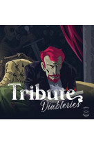 Tribute : Diableries