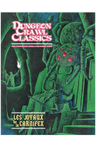 DCC 04 - Les joyaux de la carnifex (Dungeon Crawl Classics VF)