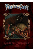 Fantasy Craft : Guide du Compagnon - Tome 2