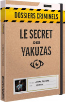 Dossiers Criminels - Le Secret des Yakuzas