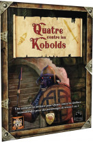 Quatre Contre les Kobolds