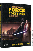 Star Wars Force et Destinée - Livre de règles