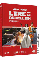 Star Wars L'Ere de la Rébellion - Livre de règles