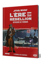 Star Wars l'ère de la rébellion : Officiers de terrain