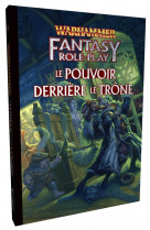 Warhammer fantasy : Pouvoir derrière le trône - campagne Vol3